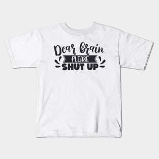 Dear Brain Kids T-Shirt